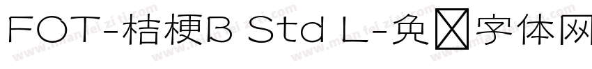 FOT-桔梗B Std L字体转换